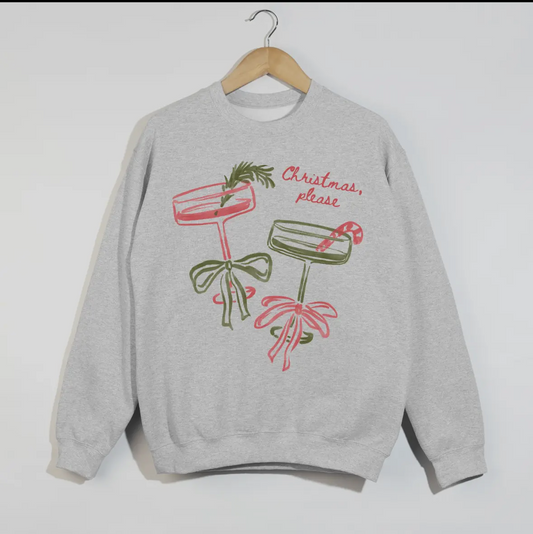 Christmas, Please Sweatshirt